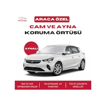 Opel Corsa Buz Ve Kar Önleyici Aynalı Cam Koruma Örtüsü - 4 Mevsim Güneş Korumalı