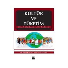 Kültür ve Tüketim  - Niyazi Gümüş  -  Şükran Karaca  - Gazi Kitabevi