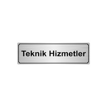 Teknik Hizmetler Yönlendirme Levhası 10Cmx20Cm Gümüş Renk Metal