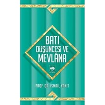 Batı Düşüncesi ve Mevlana - İsmail Yakıt - Ötüken Neşriyat