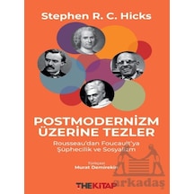 Postmodernizm Üzerine Tezler: Rousseau Dan Foucault Ya Şüphecilik Ve Sosyalizm The Kitap