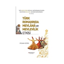 Türk Romanında Mevlana ve Mevlevilik Etkisi - Vildan Güzel - Okumuşlar Yayıncılık