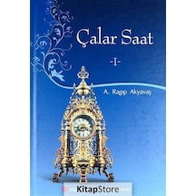 Çalar Saat 1 - A. Ragıp Akyavaş - Türkiye Diyanet Vakfı Yayınları