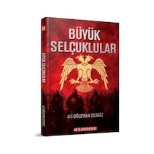 Büyük Selçuklular - Ali Oğuzhan Cengiz - Bilgeoğuz Yayınları