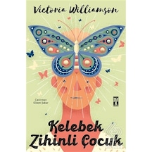 Kelebek Zihinli Çocuk-Victoria Williamson-Genç Timaş