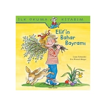 İlk Okuma Kitabım - Elif'in Bahar Bayramı