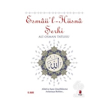 Esmaü -l Hüsna Şerhi  - Ali Osman Tatlısu  - Kapı Yayınları