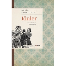 Jönler - Türk Edebiyatı Klasikleri - Bekir Fahri İdiz - Kopernik Kitap