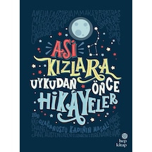 Asi Kızlara Uykudan Önce Hikayeler - Elena Favilli -  Francesca Cavallo - Hep Kitap