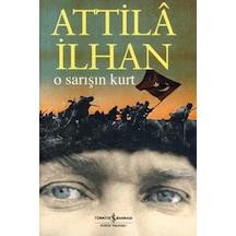 O Sarışın Kurt - Attila İlhan - İş Bankası Kültür Yayınları