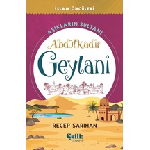 Aşıkların Sultanı - Abdülkadir Geylani