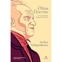 Ölüm Üzerine - Son Şeyler Hakkında Düşünceler ve İncelemeler - Arthur Schopenhauer - Mecaz