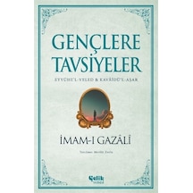 Gençlere Tavsiyeler: Eyyühe'l  - Veled ve Kavaidü'l -Aşar  - İmam -ı Gazali  - Çelik Yayınevi