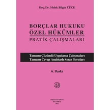 Borçlar Hukuku Özel Hükümler Pratik Çalışmaları/Melek Bilgin Yüce