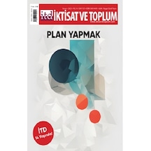 İktisat Ve Toplum Dergisi 157. Sayı Plan Yapmak