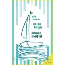 Düşbazın Yolculuğu / Ahmet Müfid