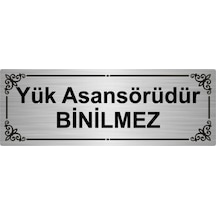 Yük Asansörüdür Binilmez 7x20cm Gümüş Renk Metal Yönlendirme Levhası