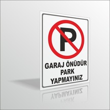 Garaj Önüdür Park Yapmayınız Uyarı Ikaz Levhası Panosu Tabelası