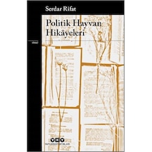 Politik Hayvan Hikayeleri / Serdar Rifat