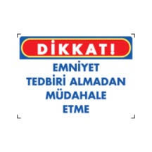 Pvc Ikaz Iş Güvenliği Levhası 25 Cm X 35 Cm Emniyet Tedbiri Al