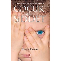 Çocuk ve Şiddet / Demet Taşdan