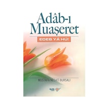 Mustafa Necati Bursalı Adâb-ı Muaşeret Edeb Ya Hu
