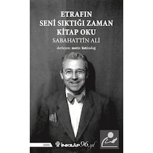 Etrafın Seni Sıktığı Zaman Kitap Oku - Sabahattin Ali - İnkılap Kitabevi