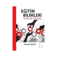 Eğitim Bilimleri Terimleri Sözlüğü - Hasan Güneş - Ütopya Yayınevi