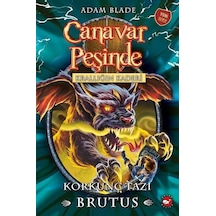 Canavar Peşinde 63 - Krallığın Kaderi - Korkunç Tazı Brutus - Adam Blade - Beyaz Balina Yayınları