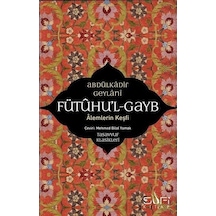 Fütuhul Gayb-Alemlerin Keşfi - Abdülkadir Geylani - Sufi Kitap