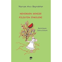 Nehirden Denize Filistin Öyküleri / Nurcan Avcı Bayraktar
