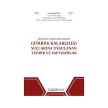 Gümrük Kaçakçılığı Suçlarına Uygulanan Tedbir ve Yaptırımlar