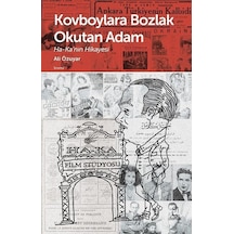 Kovboylara Bozlak Okutan Adam: Ha-kanın Hikayesi - Ali Özuyar - Doruk Yayınları