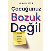 Çocuğunuz Bozuk Değil / Heidi Mavir