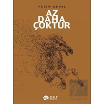 Az Daha Çoktur - Fatih Genel - Scala Yayıncılık