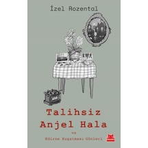 Talihsiz Anjel Hala Ve Edirne Kuşatması Günleri - Ezjı-834462