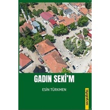 Gadın Seki'm / Esin Türkmen