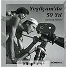 Yeşilçam'da 50 Yıl - Güngör Özsoy - Dönence Basım ve Yayın Hizmetleri