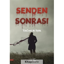 Senden Sonrası / Yağmur Işık