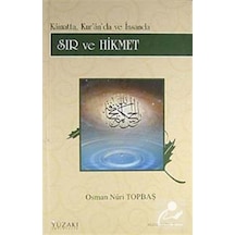 Sır ve Hikmet 1 - Kainat'ta Kur'an'da ve İnsanda - Osman Nuri Topbaş - Yüzakı Yayıncılık