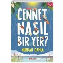 Cennet Nasıl Bir Yer - Nurdan Damla - Folıant