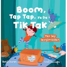 Boom Tap Tap Ya Da Tik Tak Her Şey Sevgimizden Pencereli - Kyut-761655