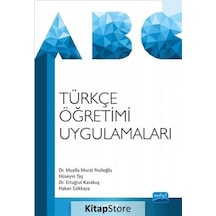 Türkçe Öğretimi Uygulamaları - Hakan Gökkaya -  Mualla Murat Nuhoğlu - Nobel Akademik Yayıncılık