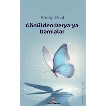 Gönülden Derya'ya Damlalar  - Recep Önal  - Kitap Müptelası Yayınları