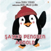 Şaşkın Penguen Arnold - İrem Yener - Cinius