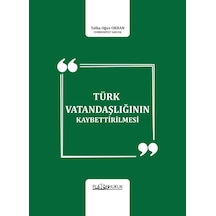 Türk Vatandaşlığının Kaybettirilmesi