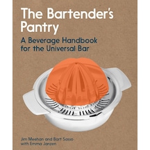 The Bartender's Pantry: A Beverage Handbook For The Universal Bar