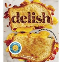 Delish: Eat Like Every Day S The Weekend