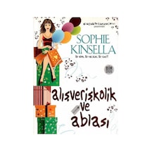 Alışverişkolik Ve Ablası - Sophıe Kınsella 1.baskı