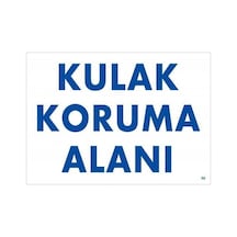 Kulak Koruma Alanı Uyarı Levhası 25x35 Kod:50